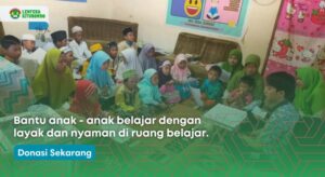 Bantu Fasilitas Kegiatan Belajar Anak Yatim dan Dhuafa'